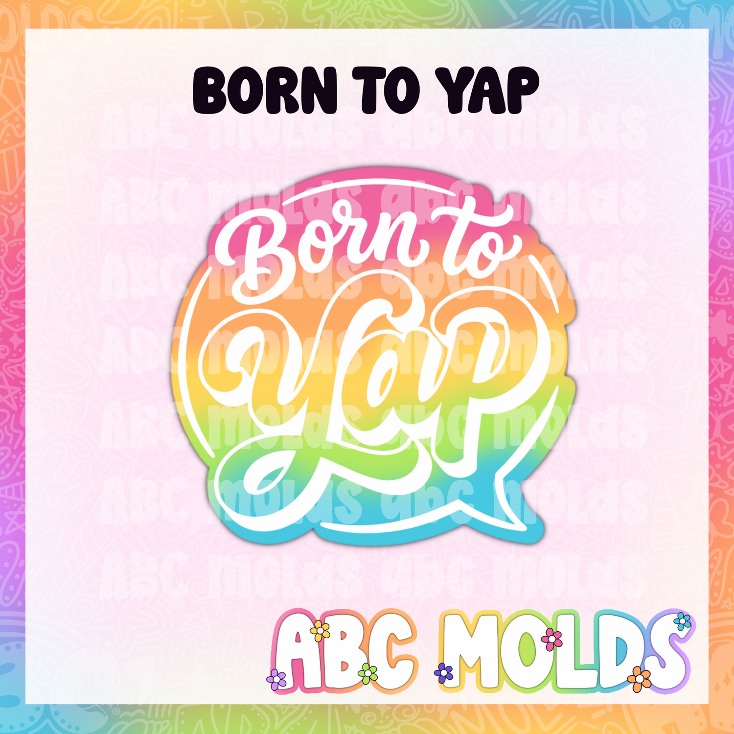 Born to yap Silicone Freshie Mold