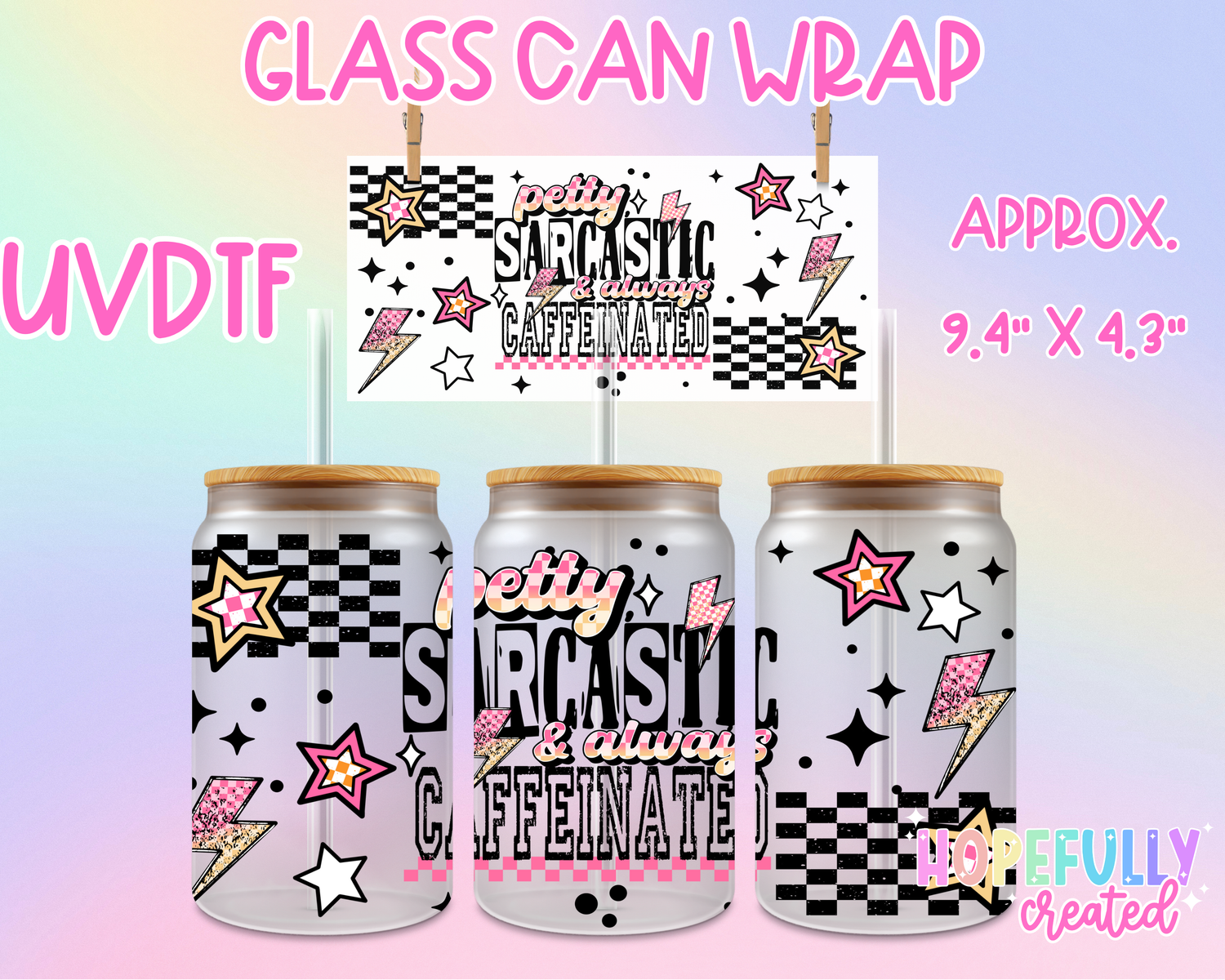 Petty Sarcastic UVDTF Glass Can Wrap