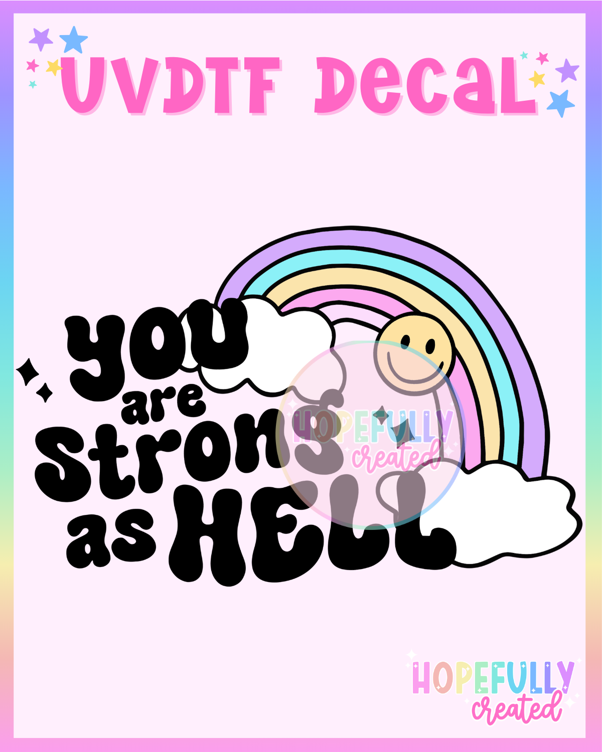 You are Strong UVDTF Decal