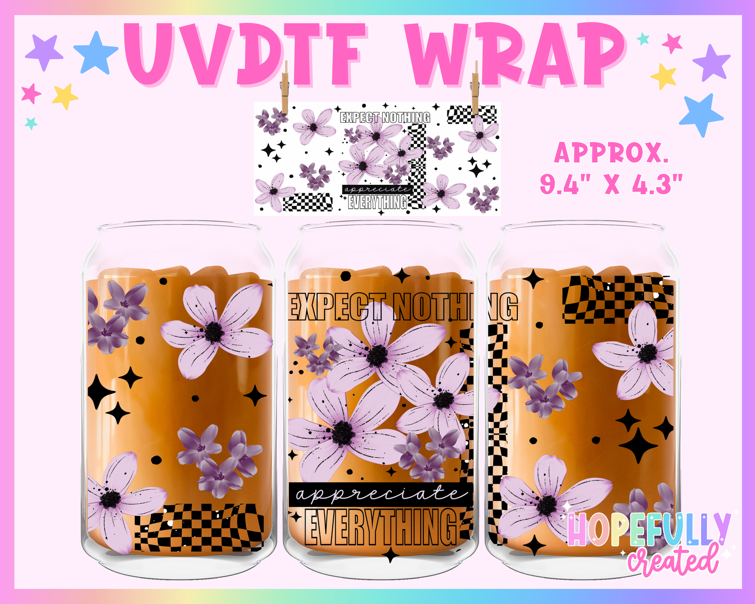 Expect Nothing UVDTF Glass Can Wrap