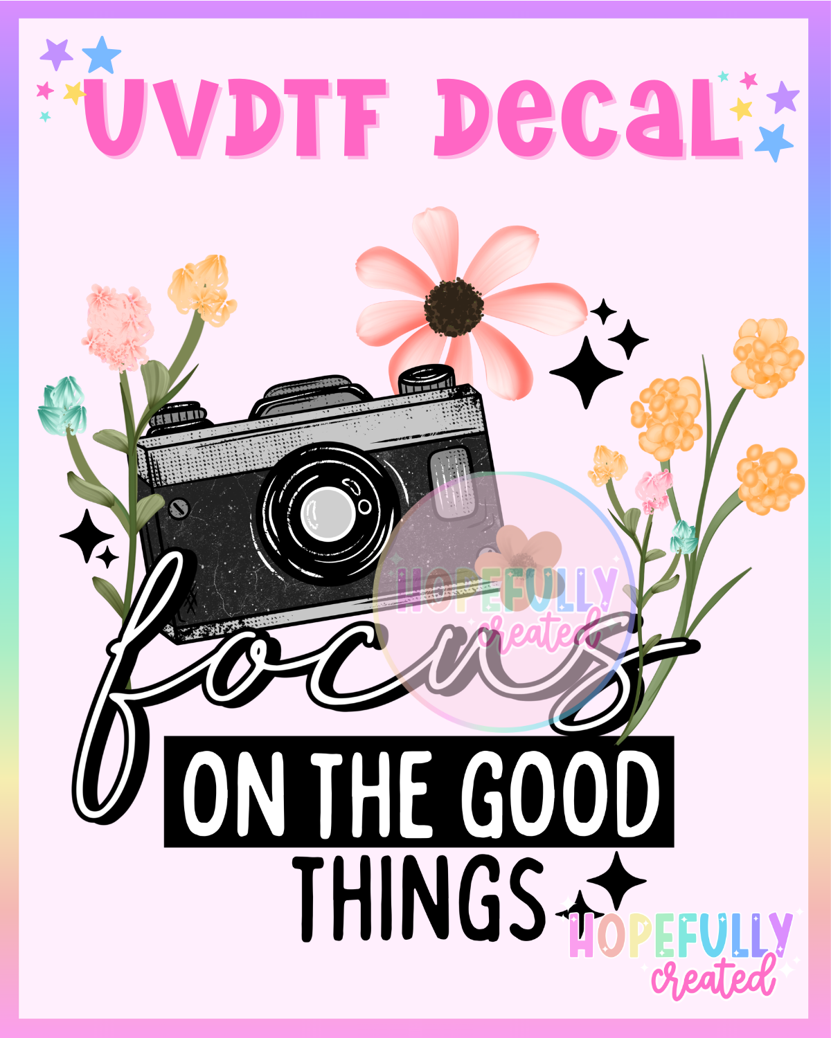 Focus on the Good UVDTF Decal