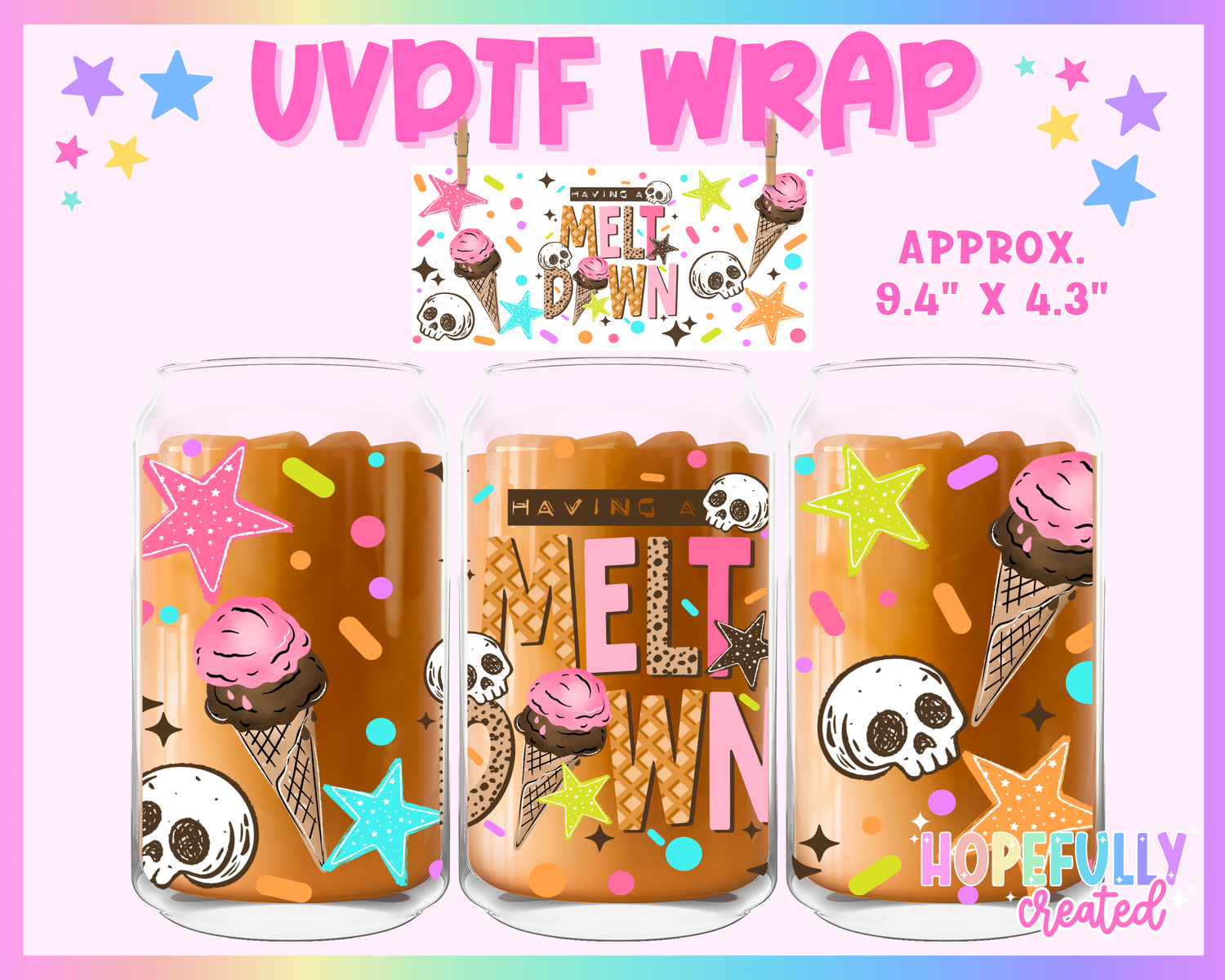Having a Meltdown UVDTF Glass Can Wrap