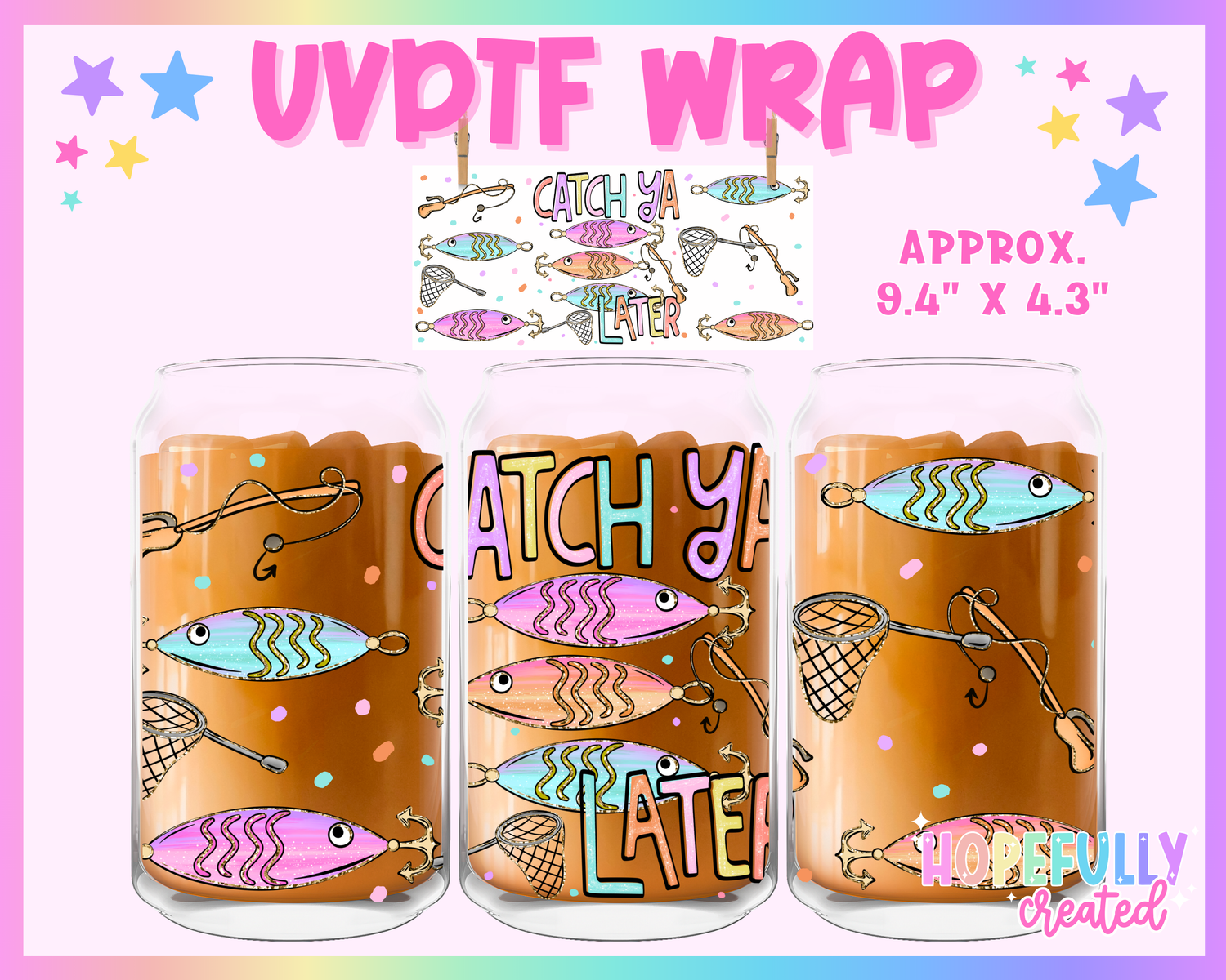 Catch ya Later UVDTF Glass Can Wrap