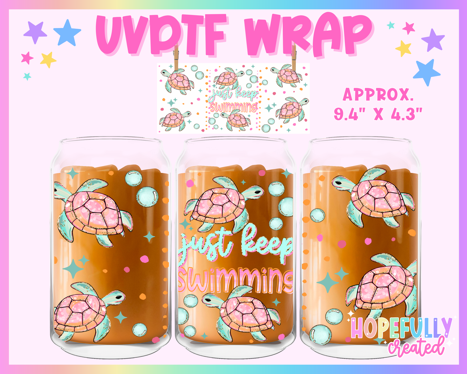Just Keep Swimmimg UVDTF Glass Can Wrap