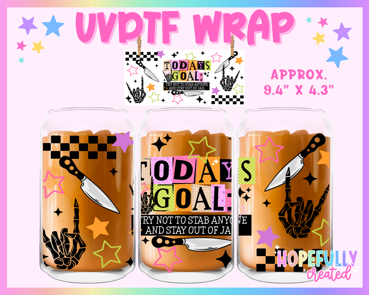 Today's Goal UVDTF Glass Can Wrap