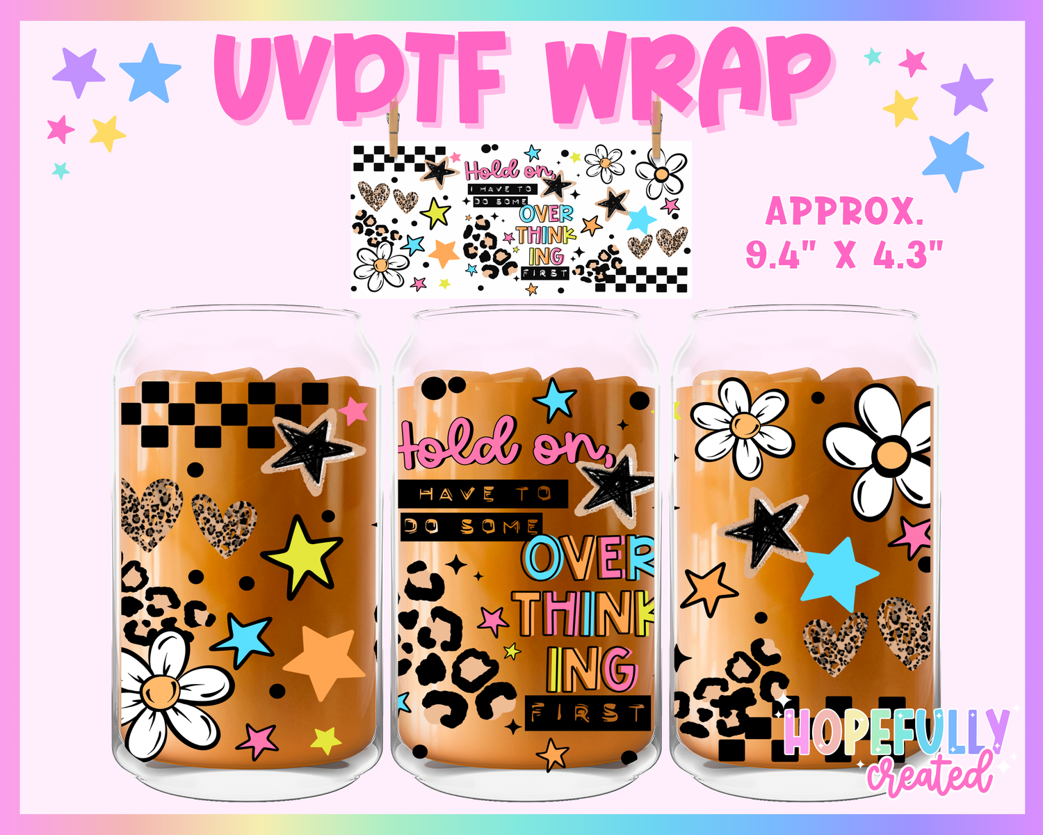 Hold On Overthinking UVDTF Glass Can Wrap