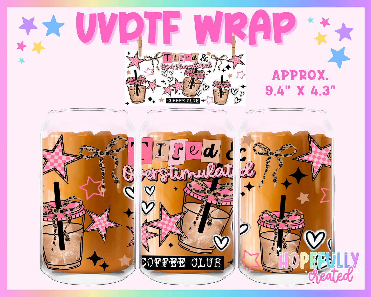 Tired Overstimulated Coffee Club UVDTF Glass Can Wrap