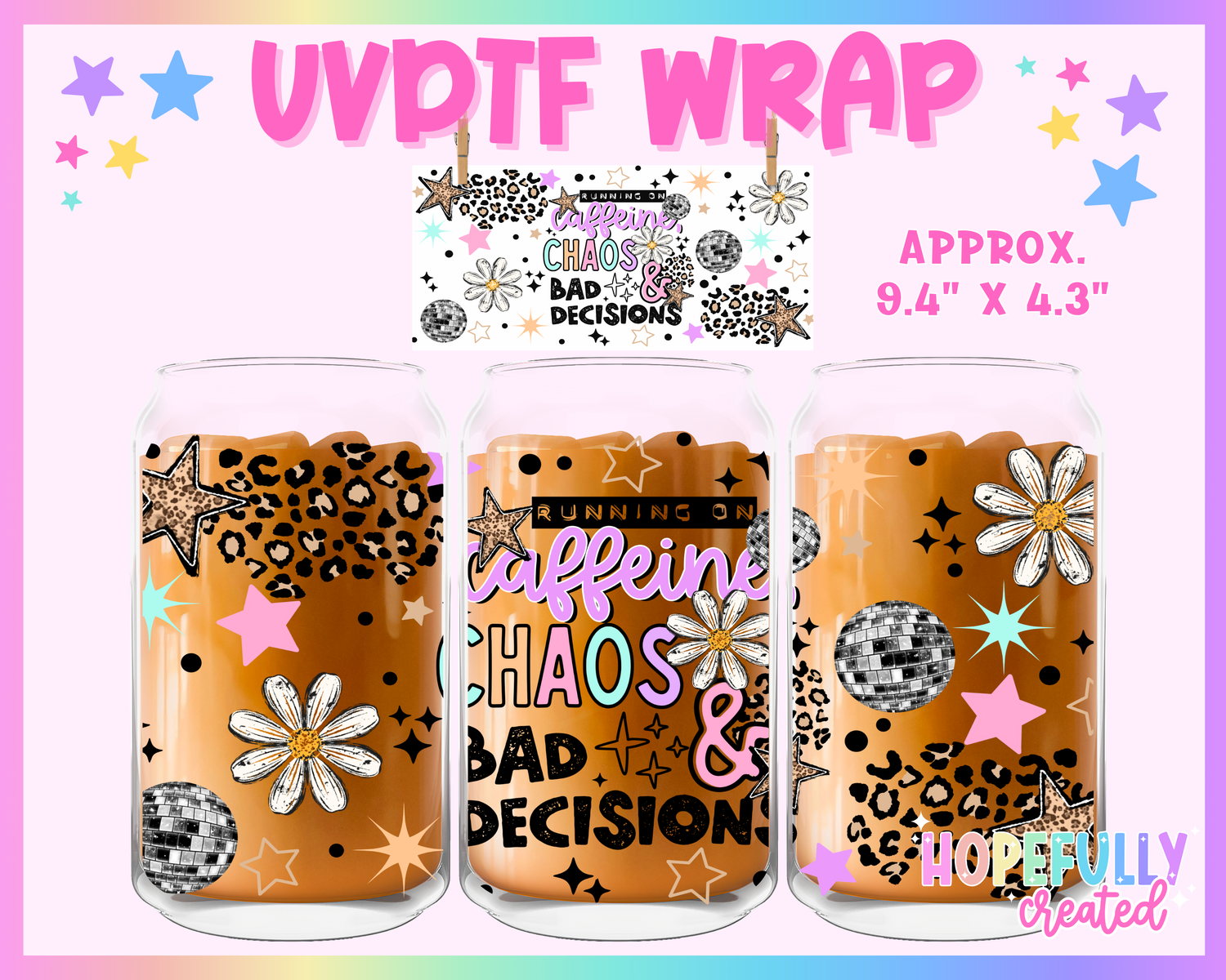 Caffeine Chaos & Bad Decisions UVDTF Glass Can Wrap