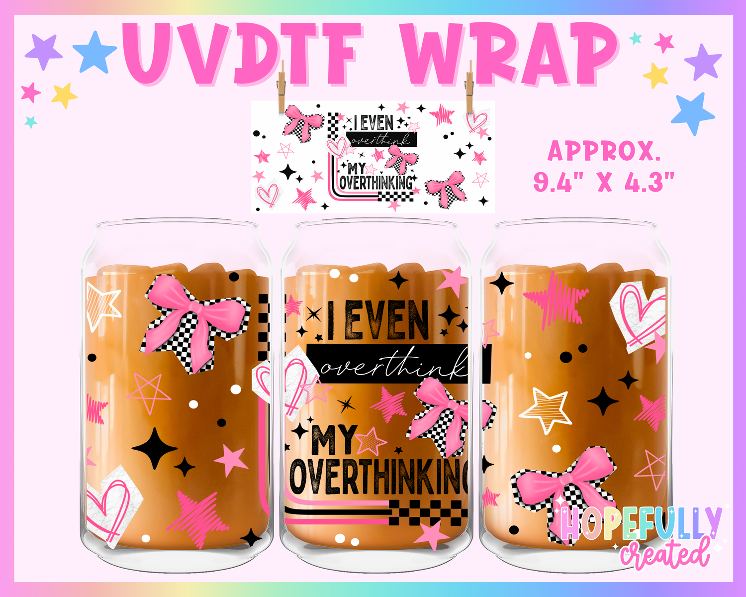 Overthinking UVDTF Glass Can Wrap