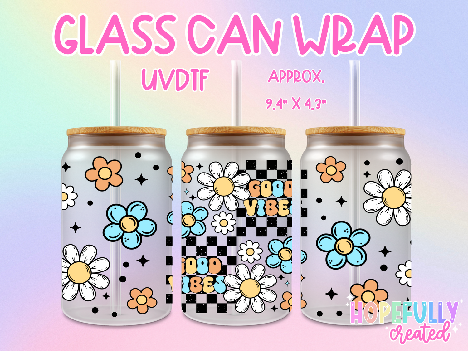 Good vibes UVDTF Glass Can Wrap