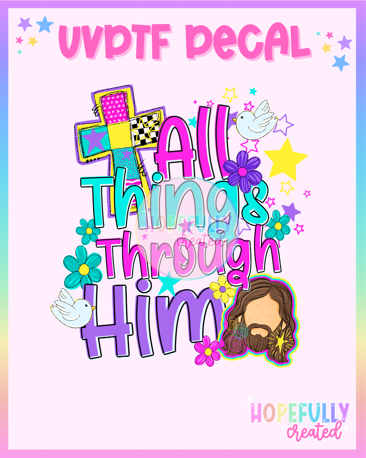 All things through Him UVDTF Decal