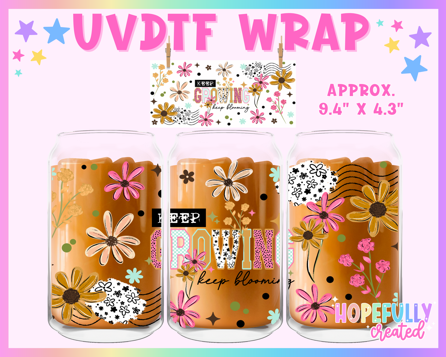 Keep Growing UVDTF Glass Can Wrap