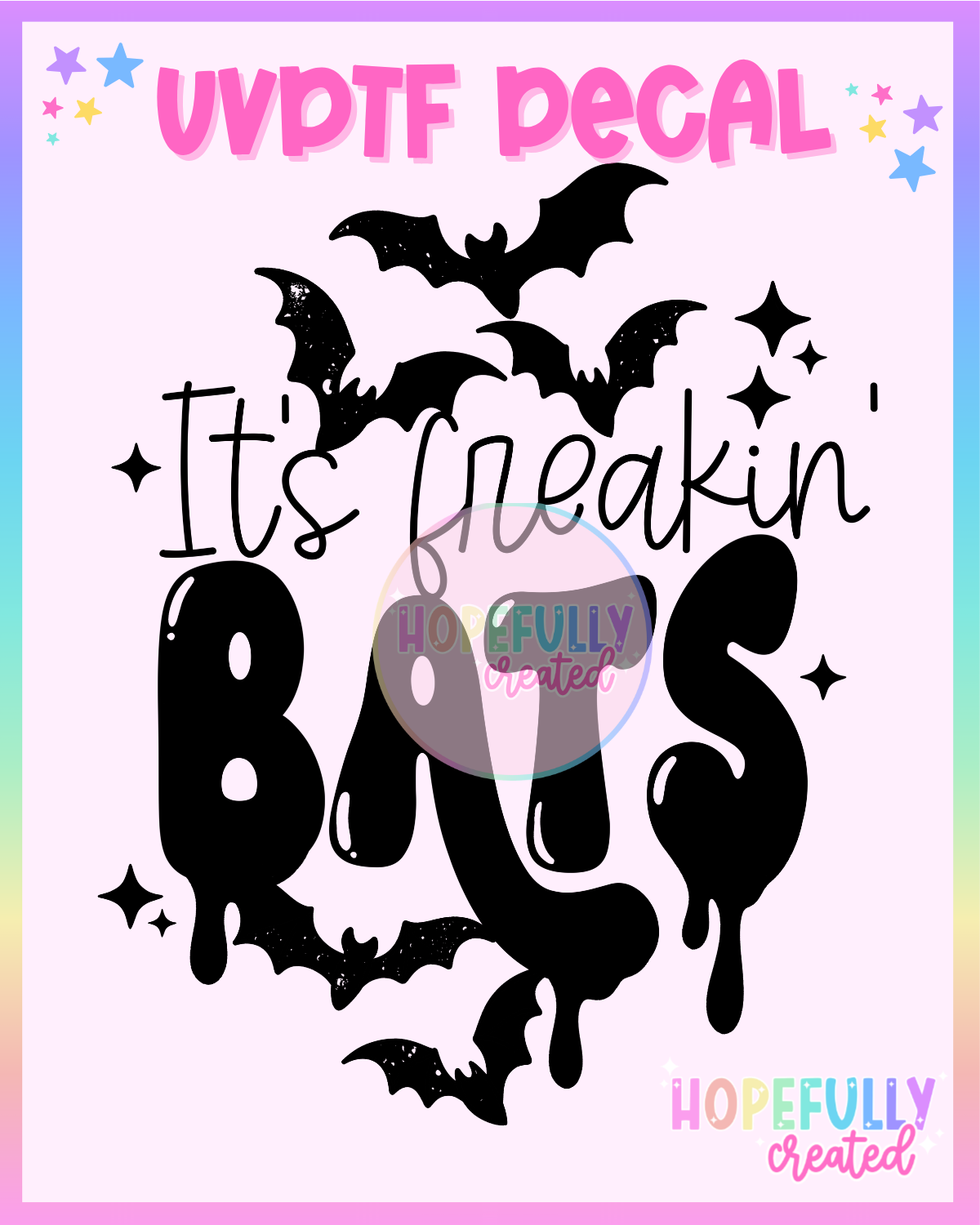 It's Freakin' Bats (Black) UVDTF Decal