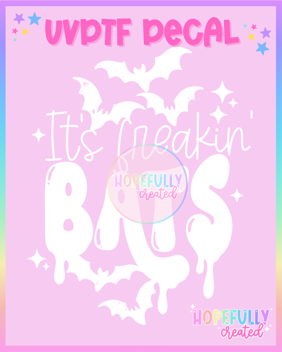 It's Freakin' Bats (White) UVDTF Decal