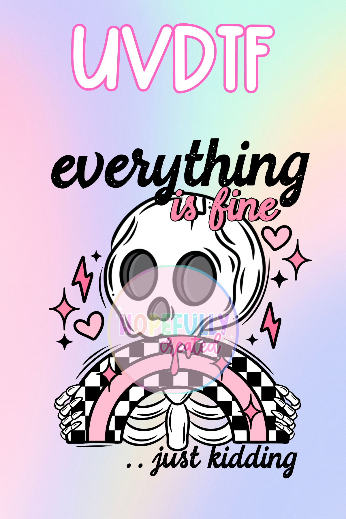 Everything is fine UVDTF Decal