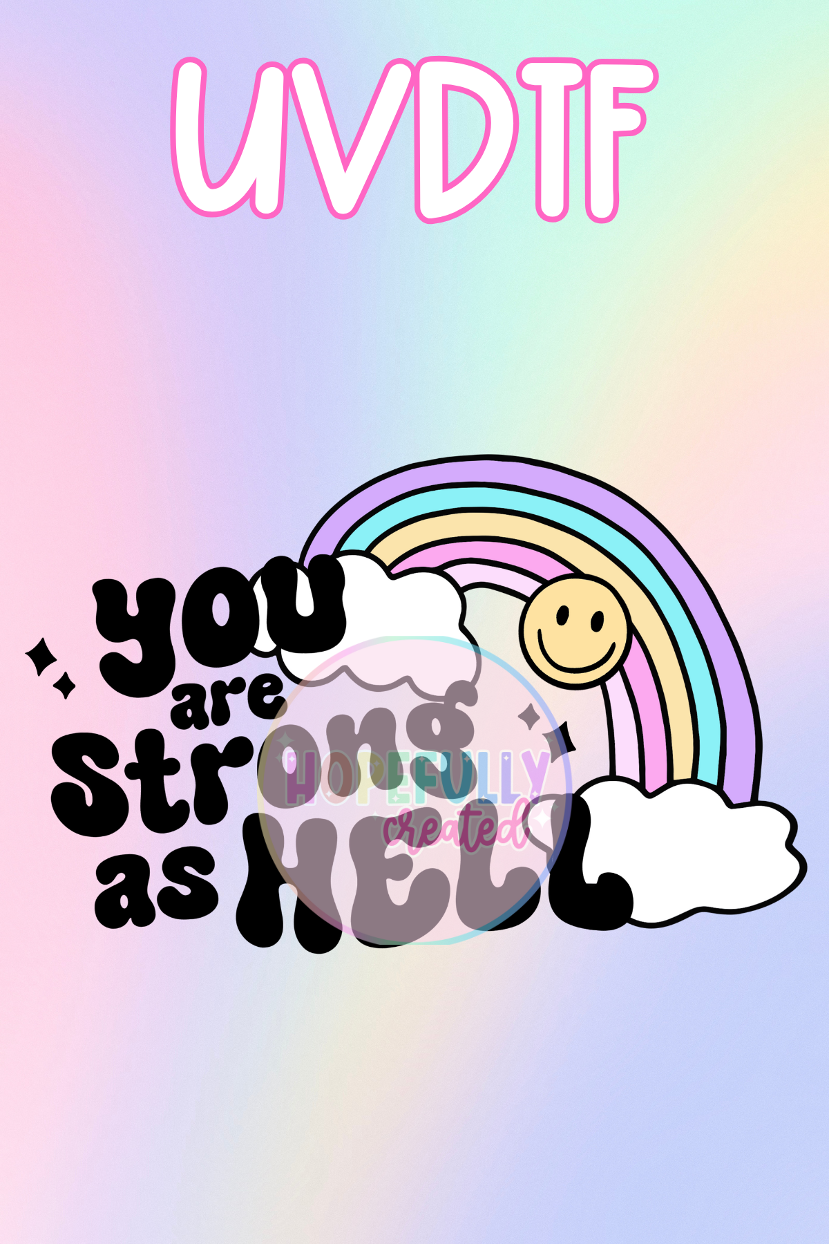 You are strong UVDTF Decal