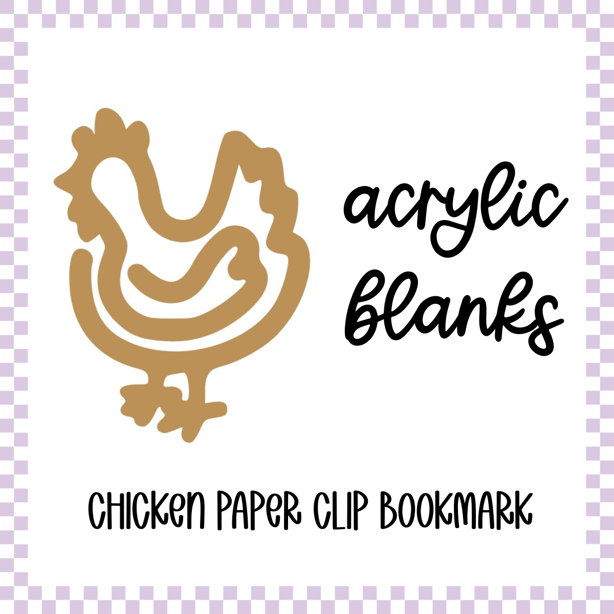 Acrylic Blank - Chicken Paper Clip Bookmark (3pc)