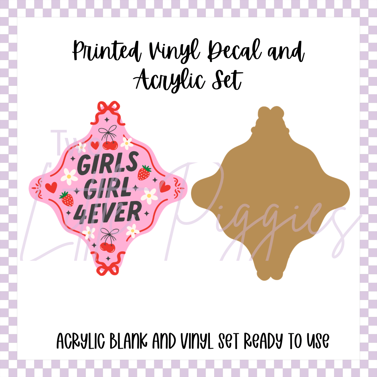 Printed Vinyl and Acrylic Set - Girls Girl