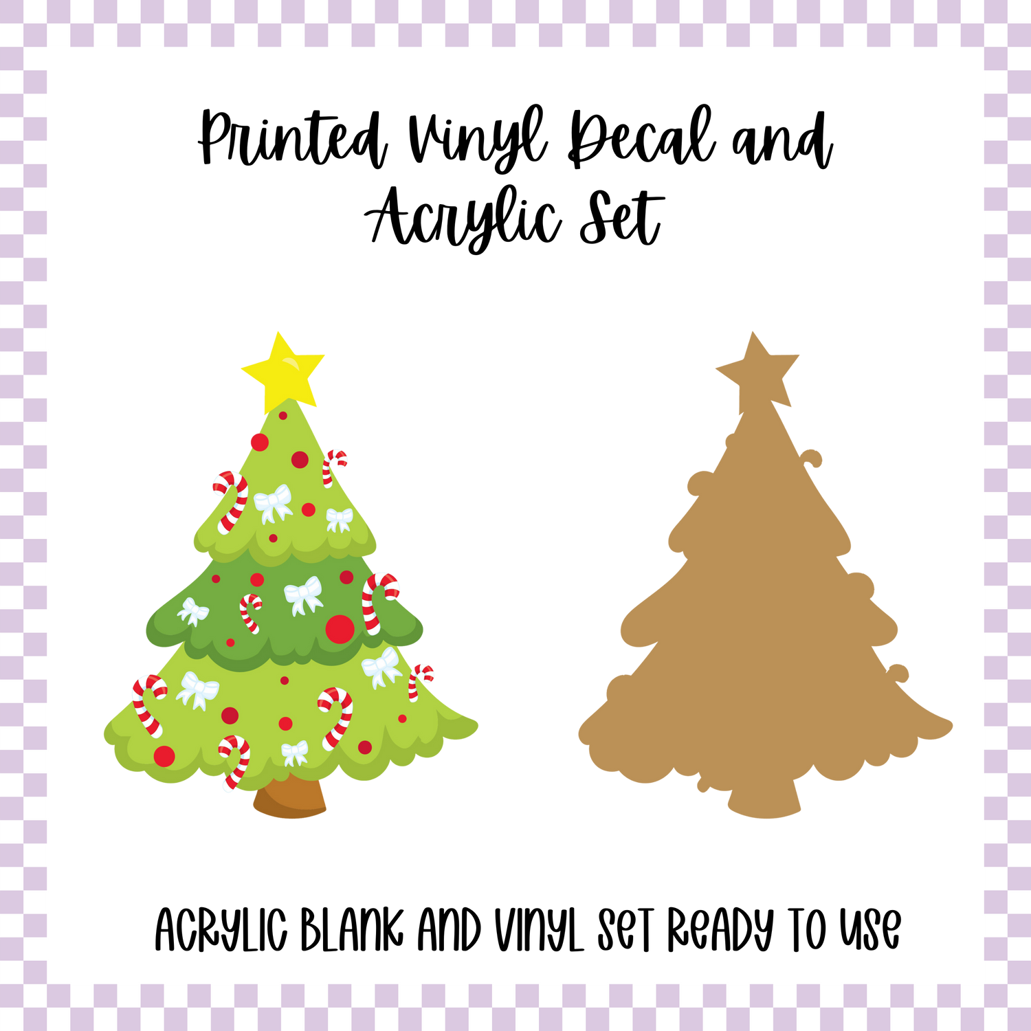 Printed Vinyl and Acrylic Set - Christmas Tree