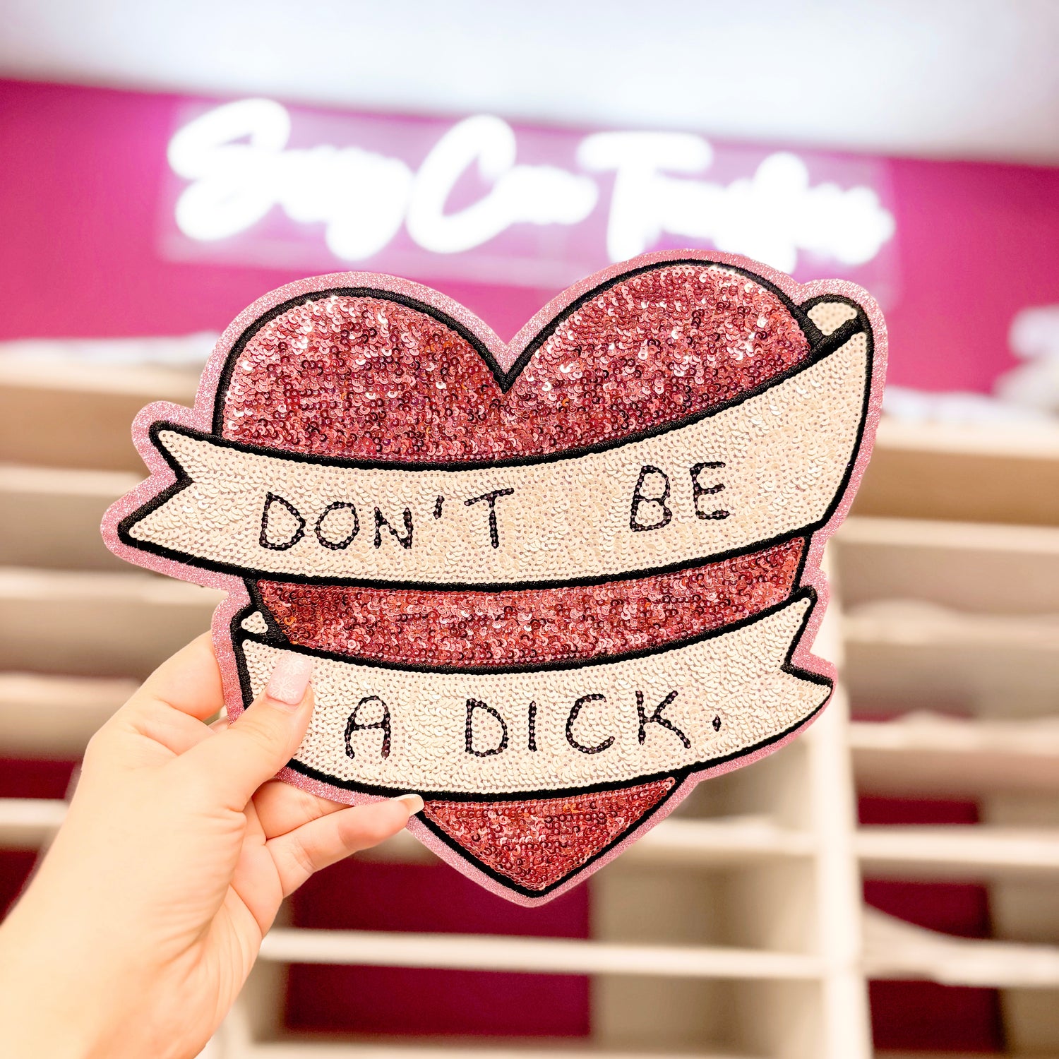 DONT BE A DICK Sequin Patch