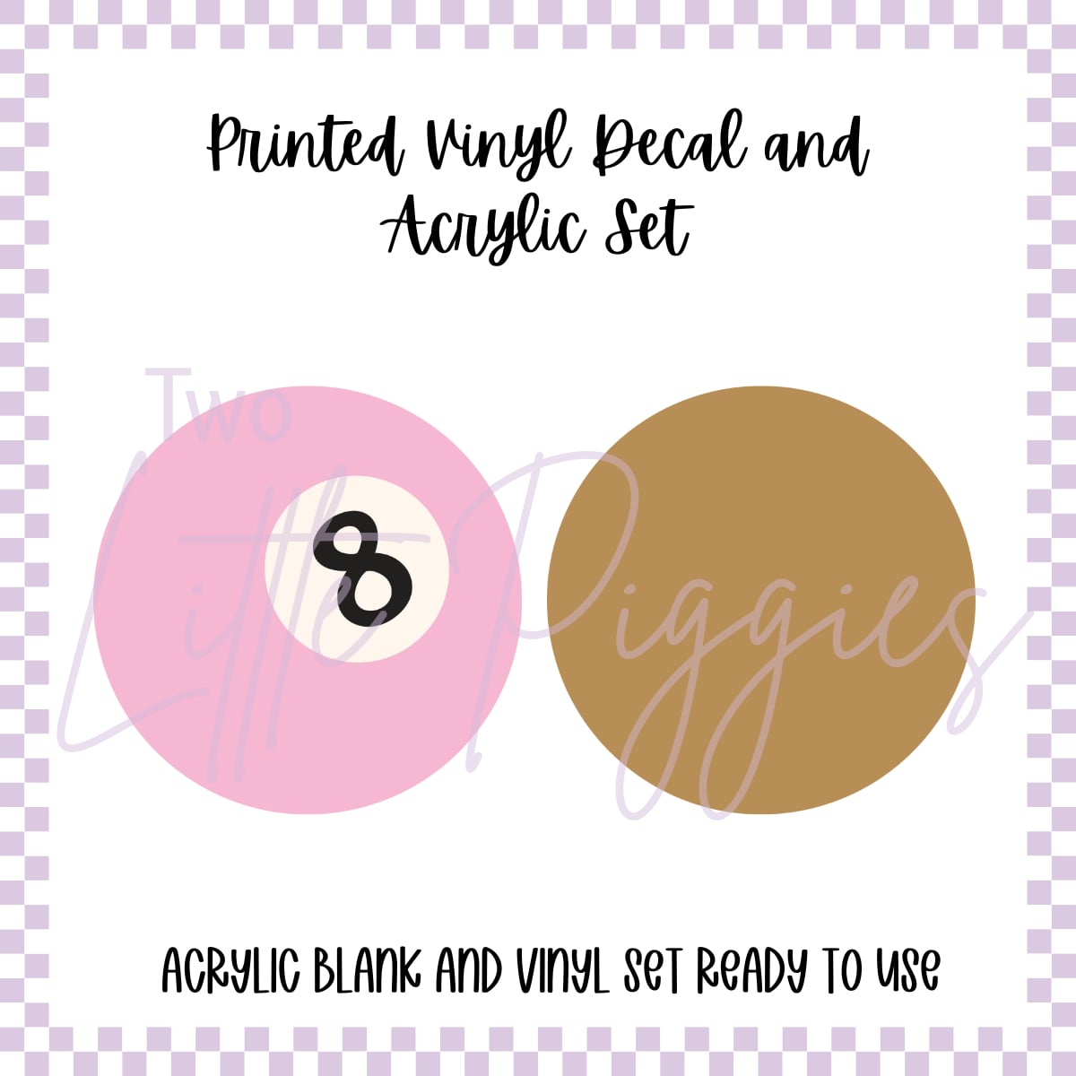 Printed Vinyl and Acrylic Set -  Pastel 8 Ball