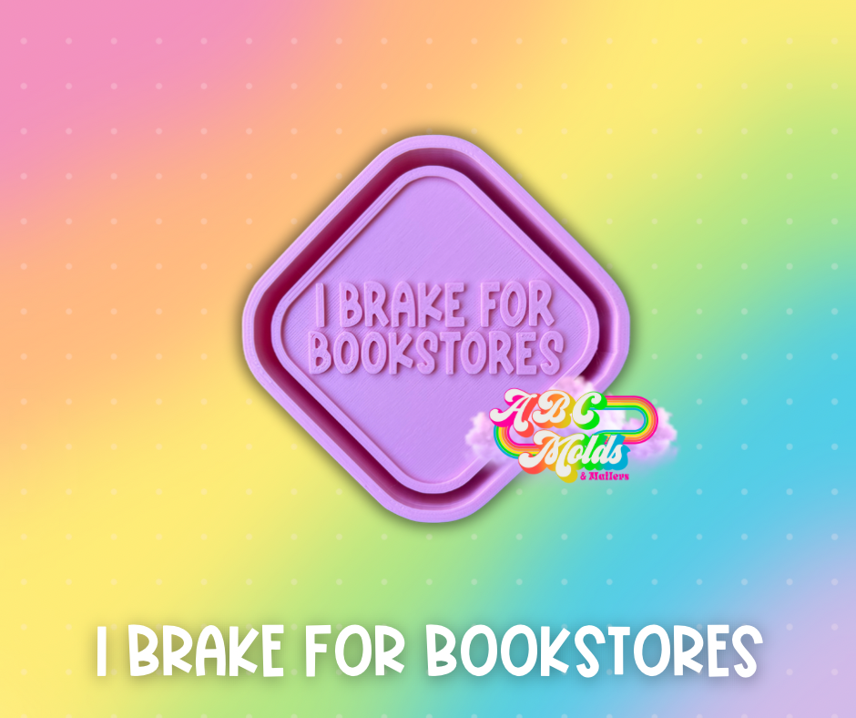 I brake for bookstores silicone mold