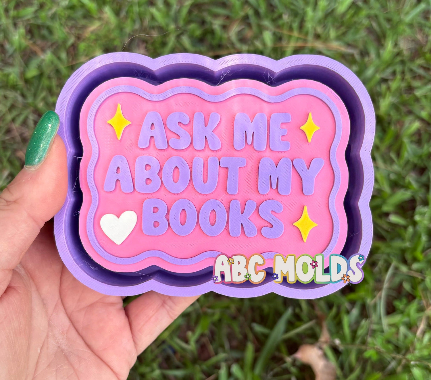 Ask me about my books Silicone Freshie Mold