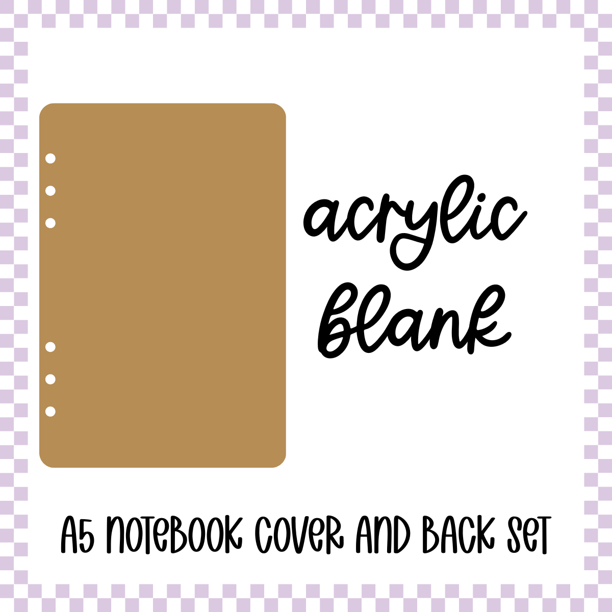 Acrylic Blanks - A5 Notebook Front and Back Set