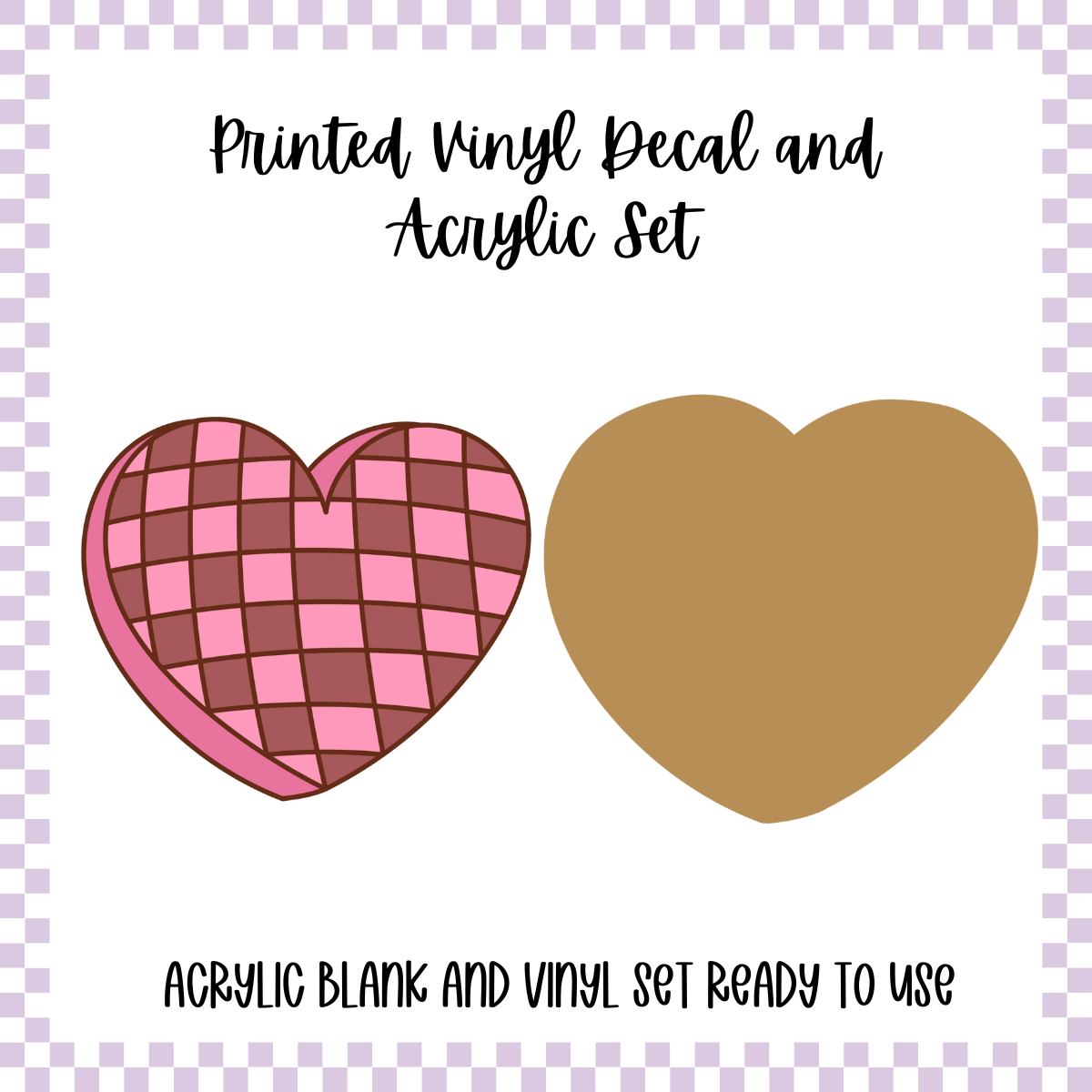 Printed Vinyl and Acrylic Set - Anti Valentine - Checkered Heart