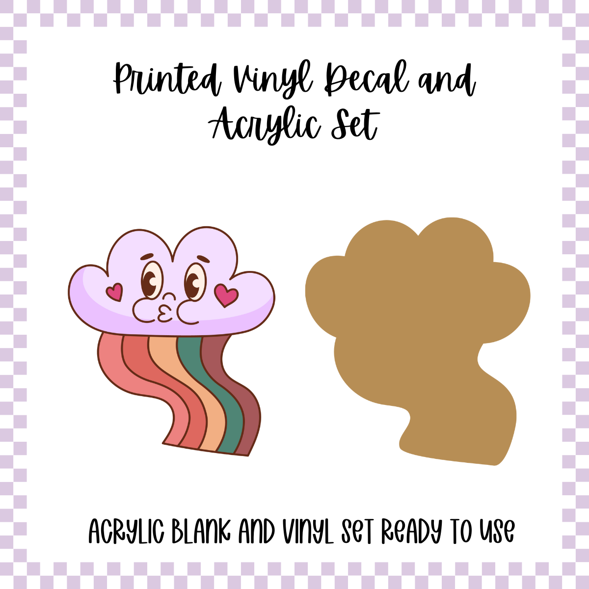 Printed Vinyl and Acrylic Set - Anti Valentine - Rainbow Cloud