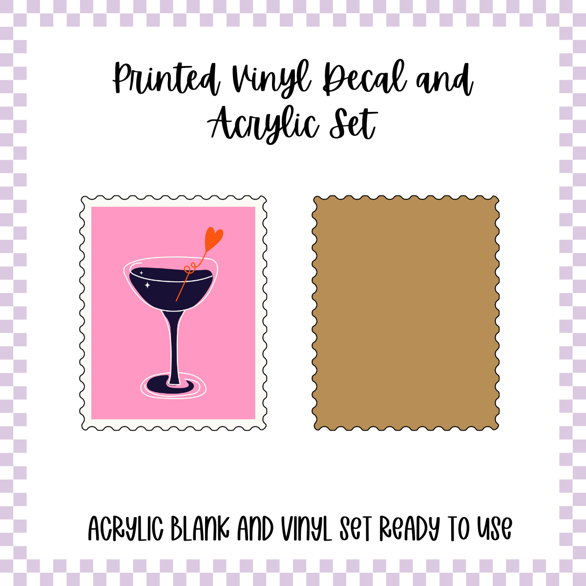 Printed Vinyl and Acrylic Set - Boho Valentine - Cocktail