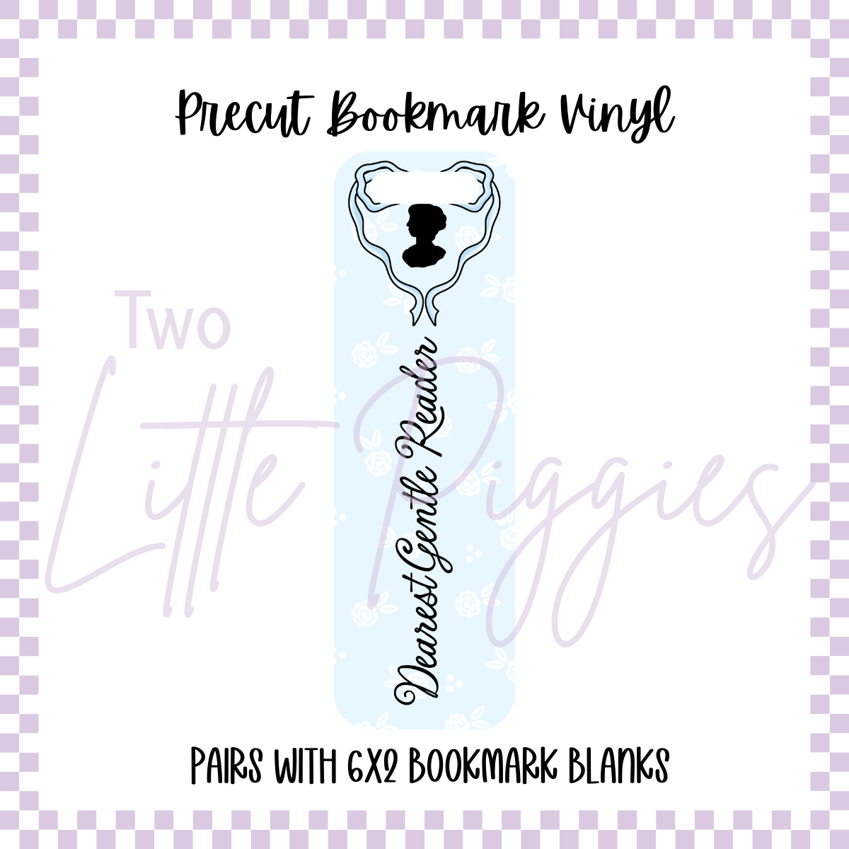 Printed Vinyl - Bookmark -  Dearest Gentle Reader - Blue