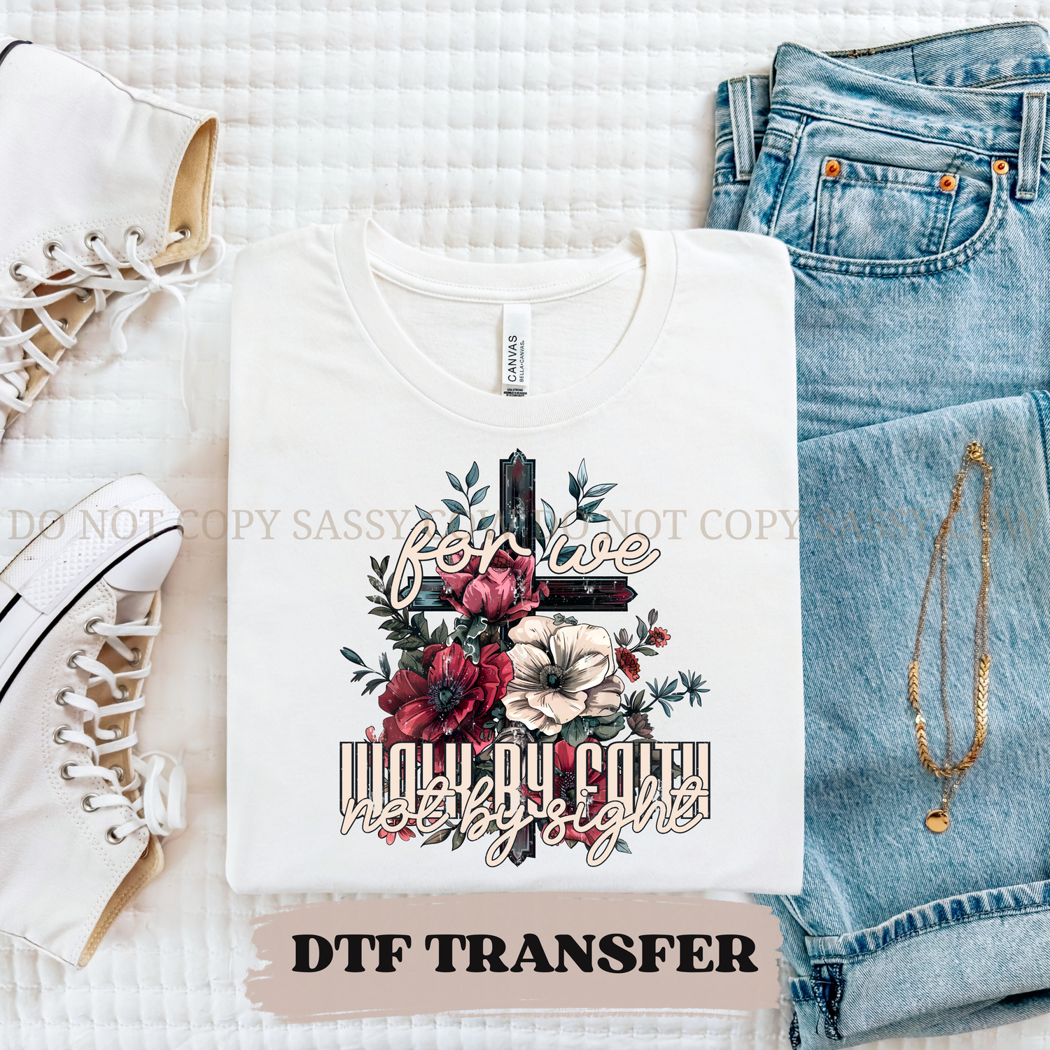 FOR WE WALK BY FAITH NOT BY SIGHT - DTF TRANSFER 0411