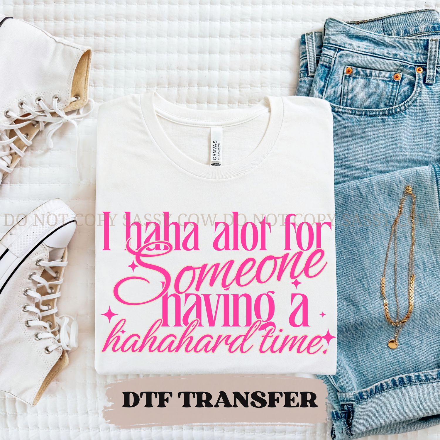 I HAHA A LOT - DTF TRANSFER 0420