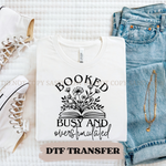 BOOKED BUSY AND OVERSTIMULATED - DTF TRANSFER 0318
