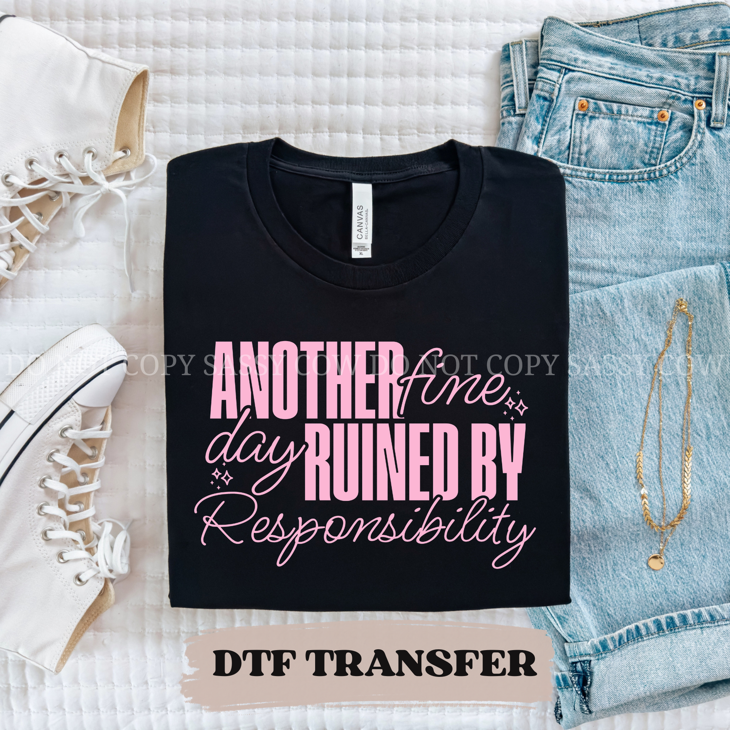 ANOTHER FINE DAY - DTF TRANSFER 0319