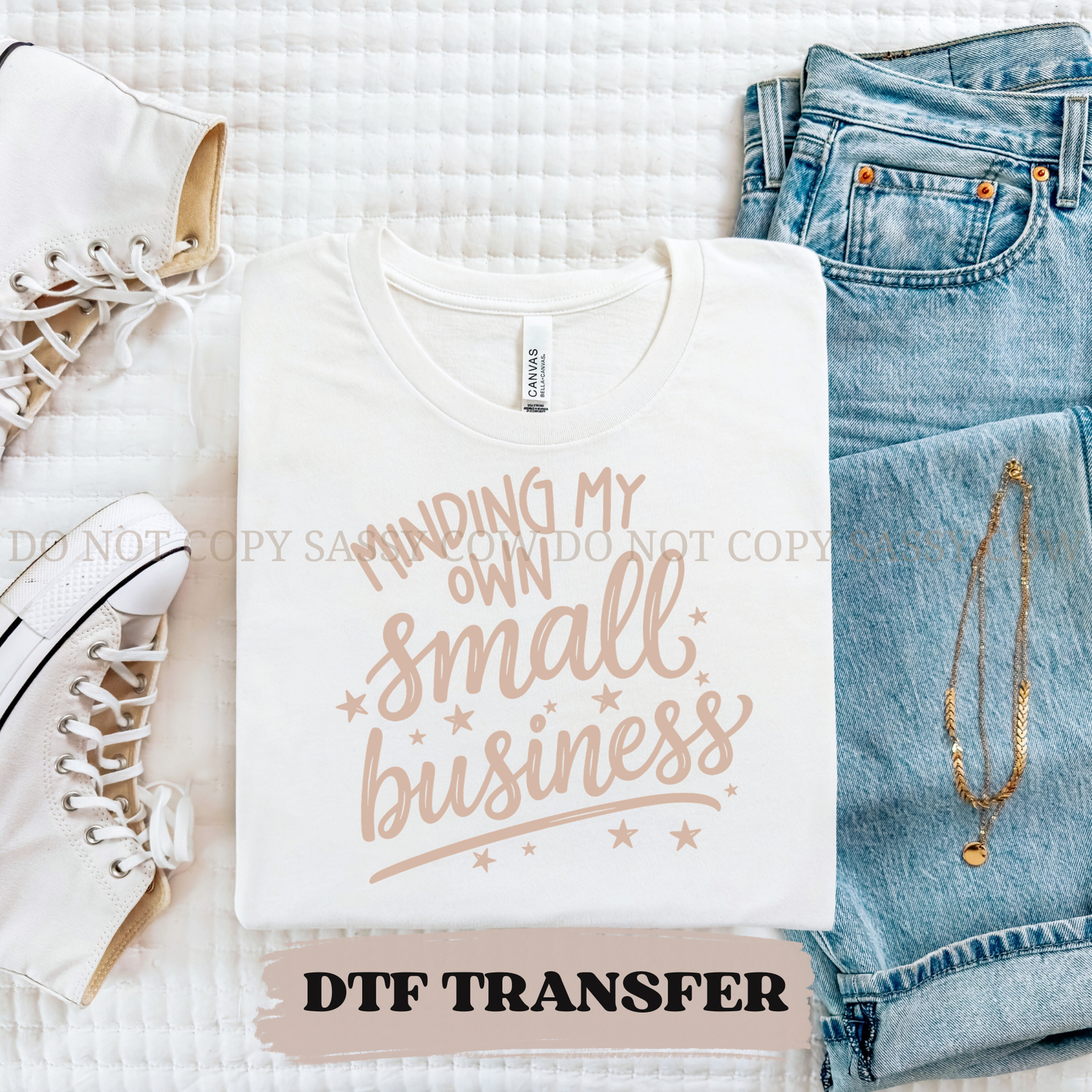 MINDING MY OWN SMALL BUSINESS - DTF TRANSFER 0334