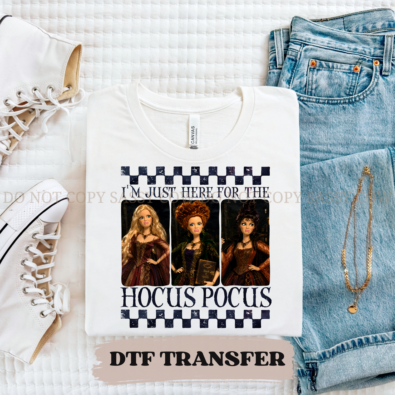 IM JUST HERE FOR THE HOCUS POCUS - DTF TRANSFER 0450