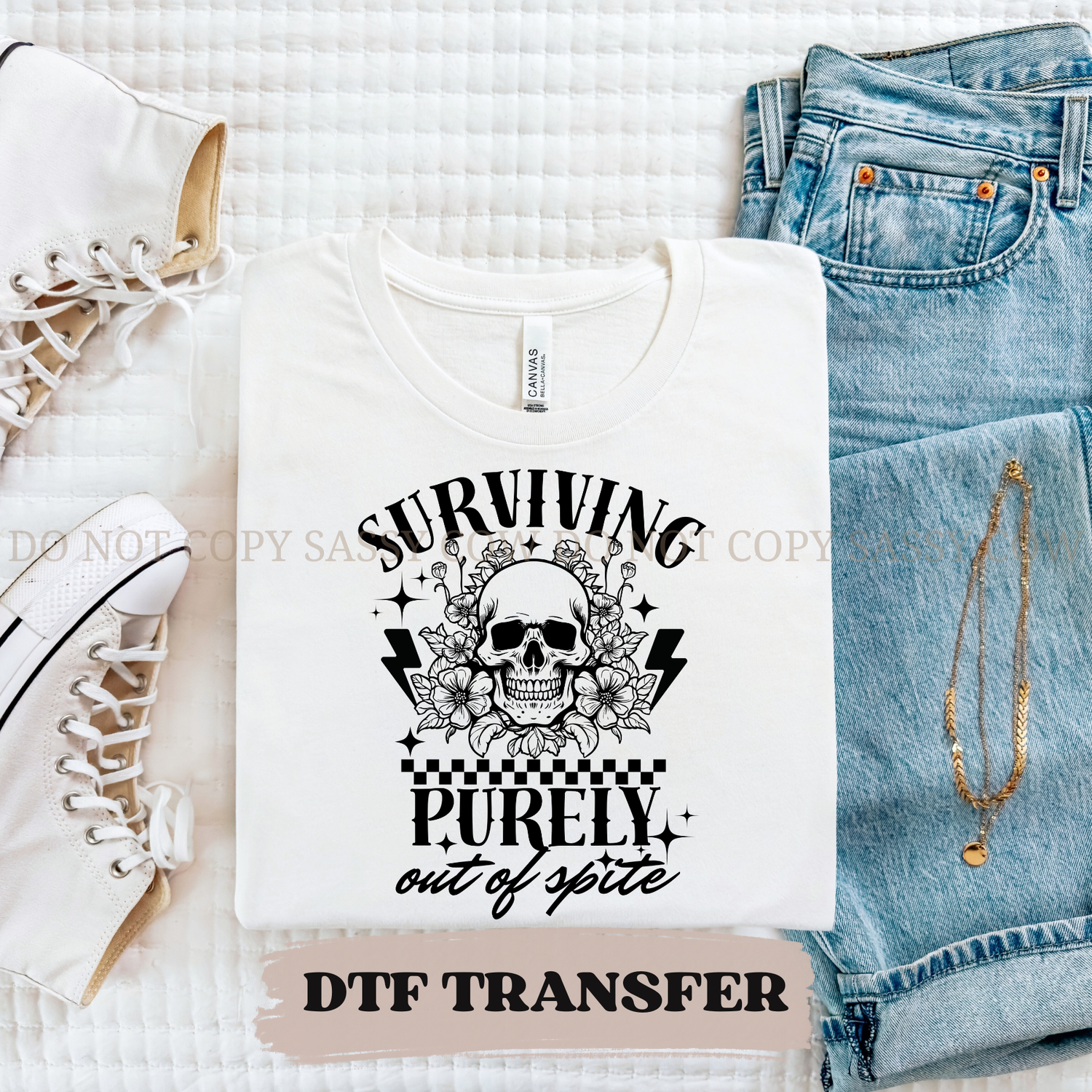 SURVIVING PURELY OUT OF SPITE - DTF TRANSFER 0339