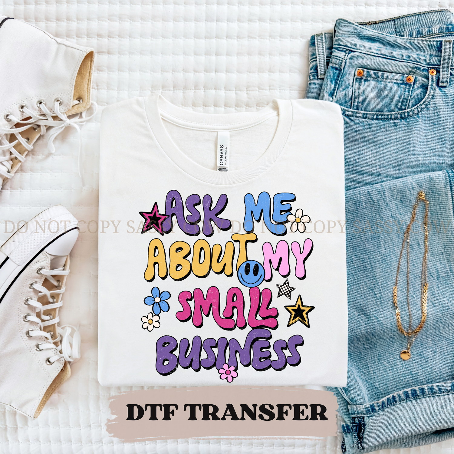 ASK ME ABOUT MY SMALL BUSINESS - DTF TRANSFER 0285