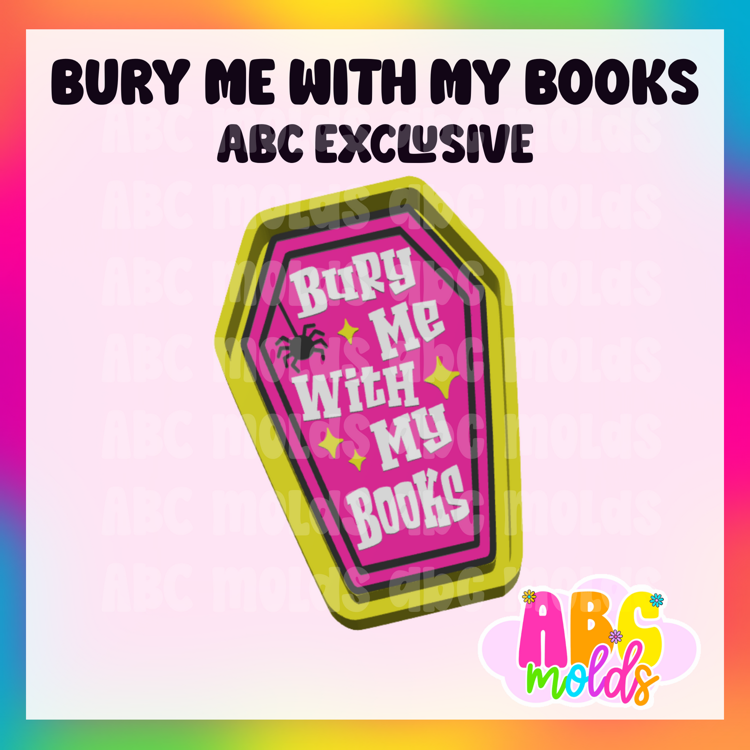 Bury me with my books - Silicone Freshie Mold