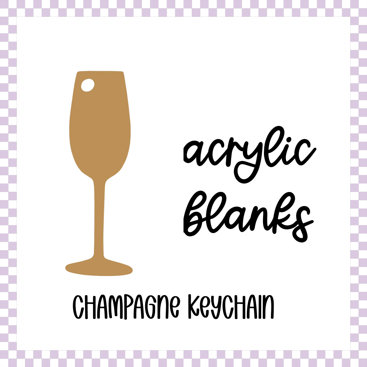 Acrylic Blank - Champagne Glass (3pc)