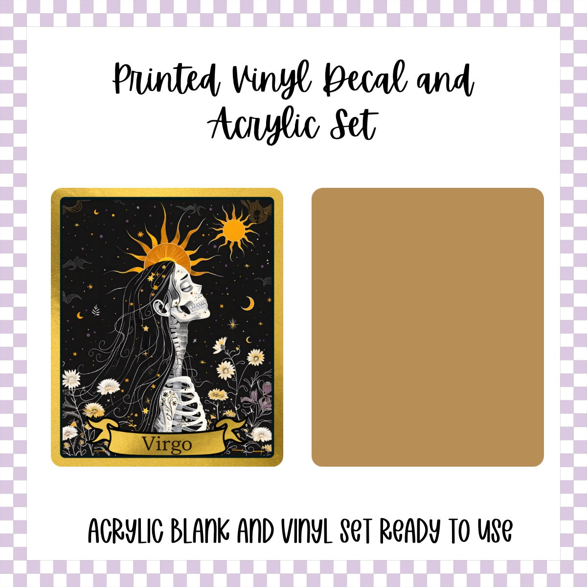Printed Vinyl and Acrylic Set - Skeleton Tarot Virgo