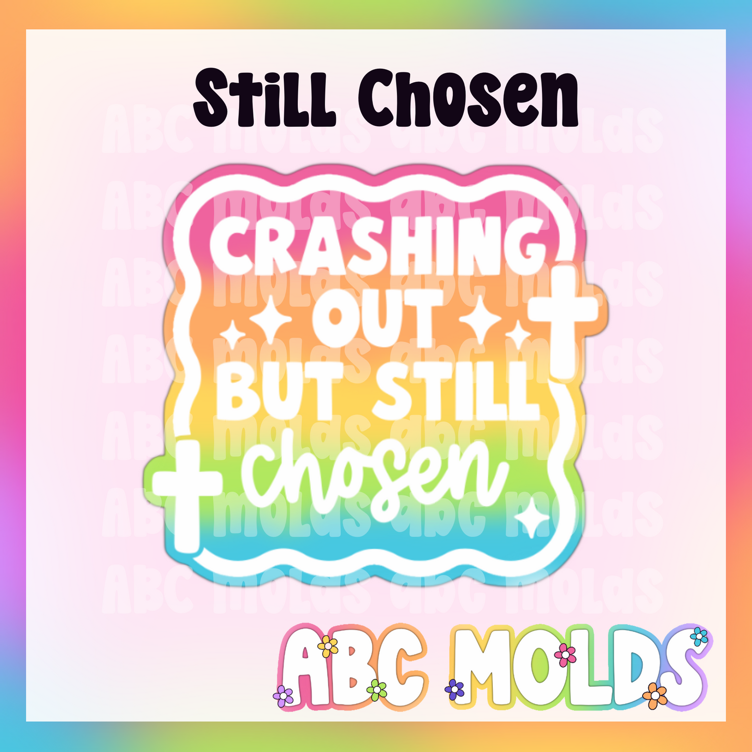 Crashing out but still chosen Silicone Mold