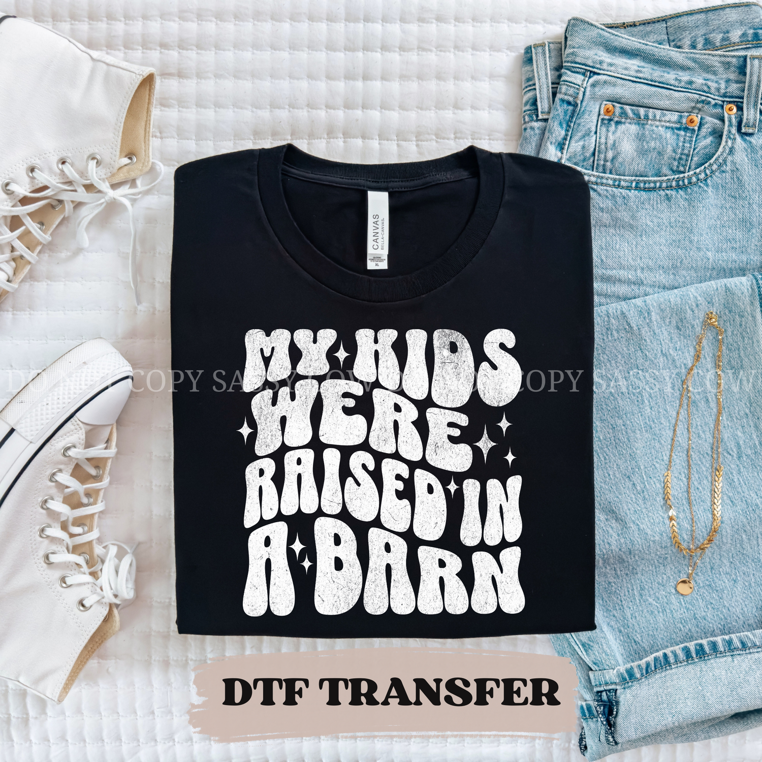 MY KIDS WERE RAISED IN A BARN DTF Transfer