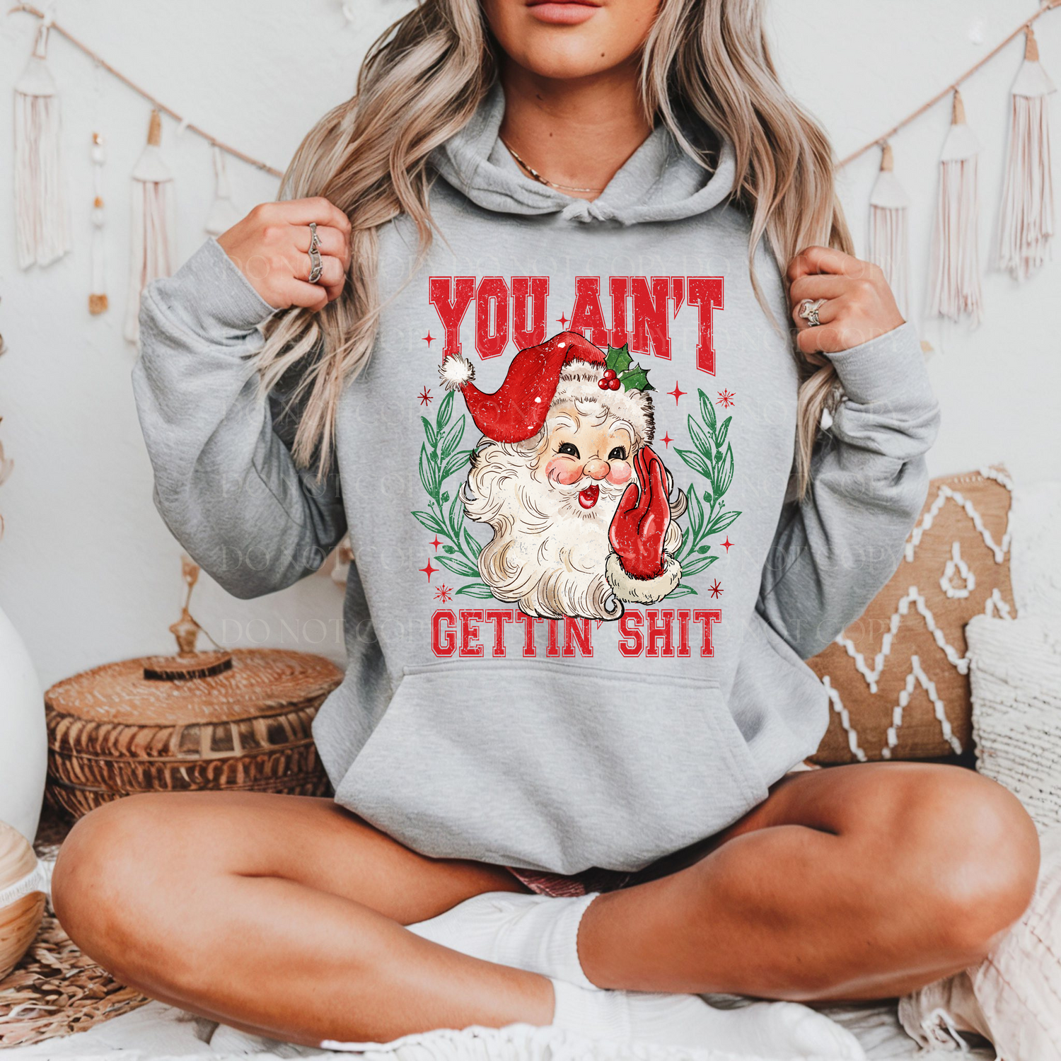 YOU AINT GETTIN' SHIT DTF Transfer