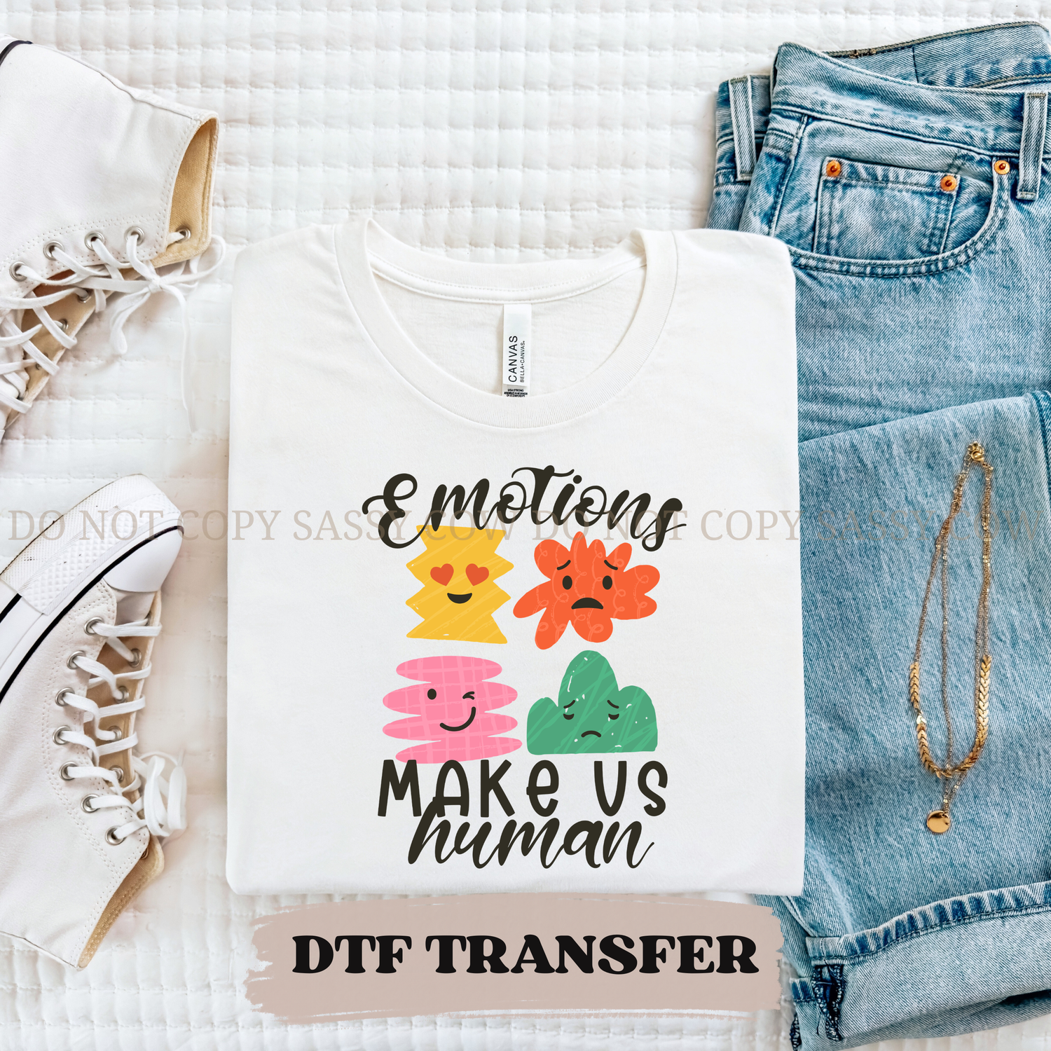 EMOTIONS MAKE US HUMAN - DTF TRANSFER 0242