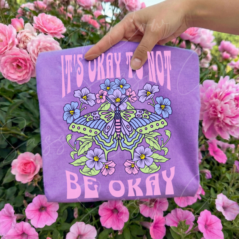 ITS OKAY TO NOT BE OKAY TEE - 035