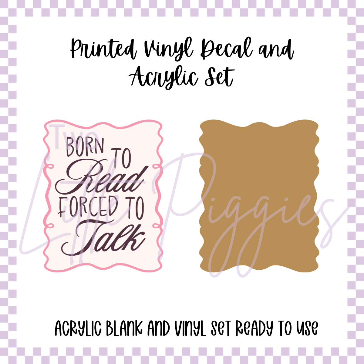 Printed Vinyl and Acrylic Set - Pastel Bookish - Forced to Talk