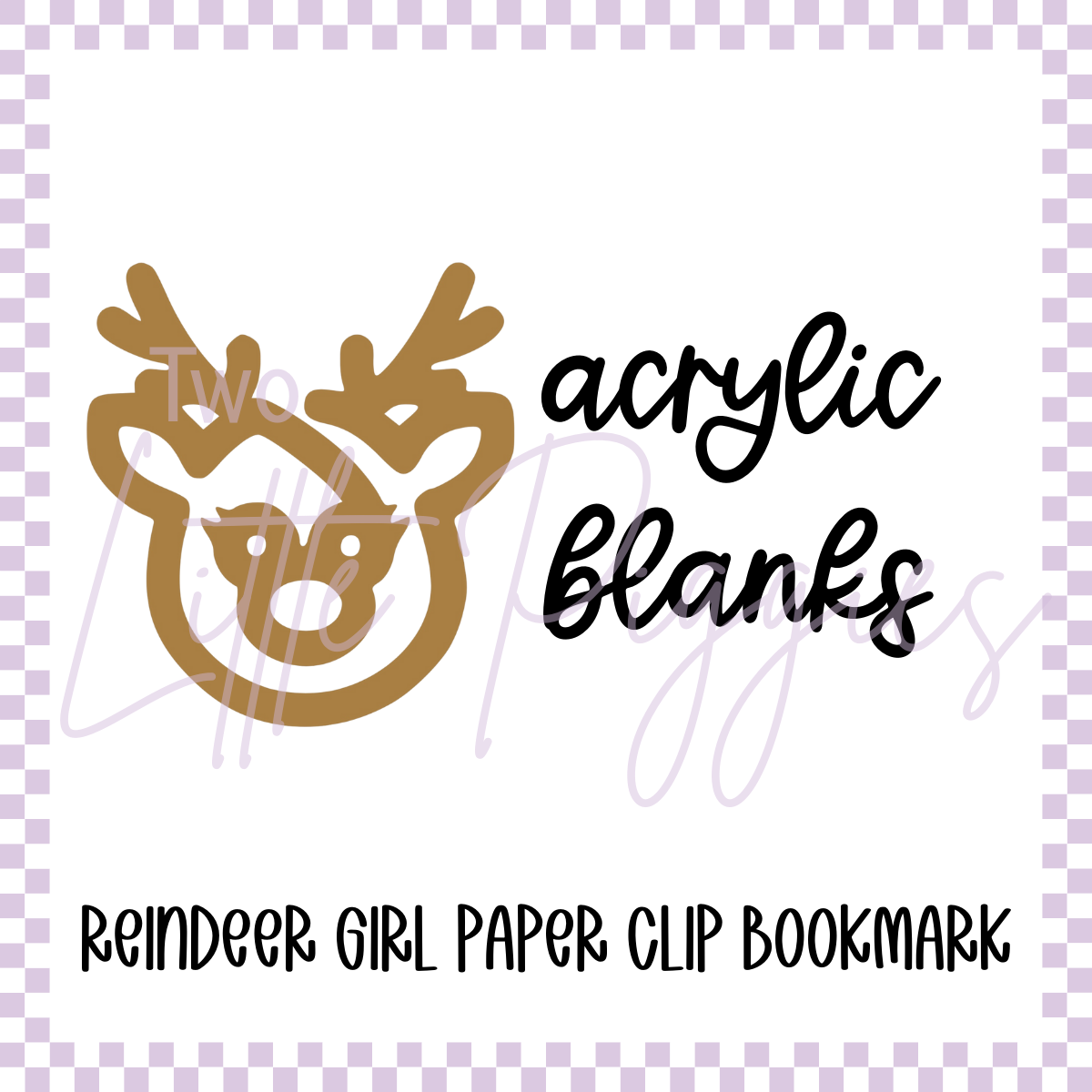 Acrylic Blank -  Reindeer Girl Paper Clip Bookmark